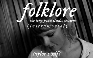 【无和声伴奏】 folklore: the long pond studio sessions (instrumental) - taylor swift