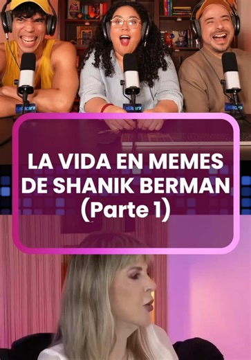 Reacción a los Memes de Shanik Berman (Parte 1)