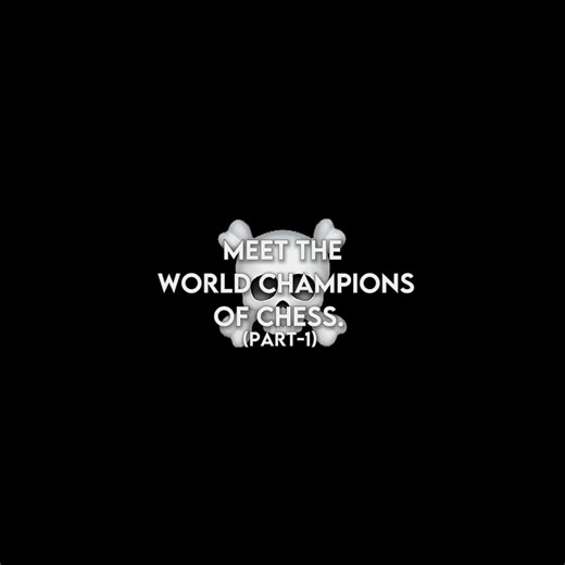 Meet The World Champions of Chess. (Part-1)☠️ #magnuscarlsen #chess #chessedit