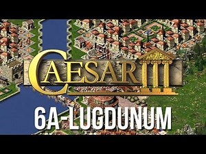 Caesar 3 - Mission 6a Lugdunum Peaceful Playthrough [HD]