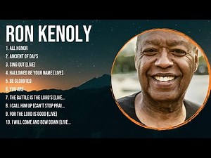 Special Ron Kenoly Songs Playlist 2024 ~ Praise and Worship Songs Playlist All TIME