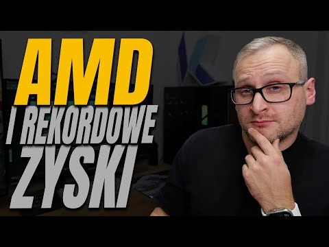 AMD liczy rekordowe zyski