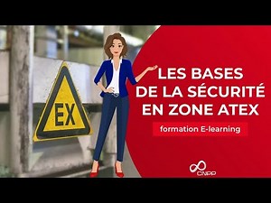 Les bases de la sécurité en zone ATEX - module e-learning (EXTRAIT)