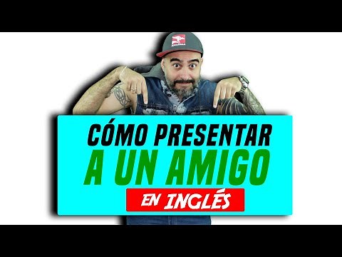 How to introduce a friend in ENGLISH