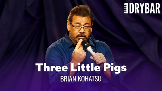 You've never heard Three Little Pigs like this. Brian Kohatsu Comedy | Dry Bar Comedy