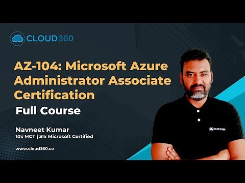 AZ-104 Full Course | Microsoft Azure Administrator Associate Certification
