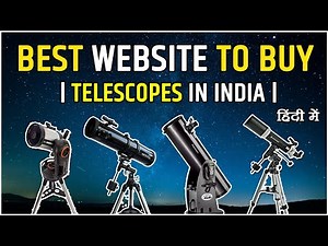 Telescope Buy in India | Best Website to Buy Telescopes in India | Where to Buy Telescope in India