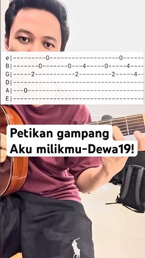 Petikan Gampang "Aku Milikmu" Dewa 19 (Versi Paling Mudah)