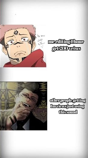 me editing 1 hour getting 200 views vs other use this sound getting 1m views#anime#jjk #music#pvedit