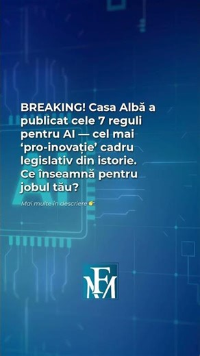 🤖 America tocmai a scris regulile AI-ului!!