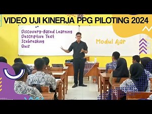 Video Praktik Pembelajaran UKIN Bahasa Inggris Descriptive Text 2024