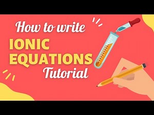How to write ionic equations in chemistry