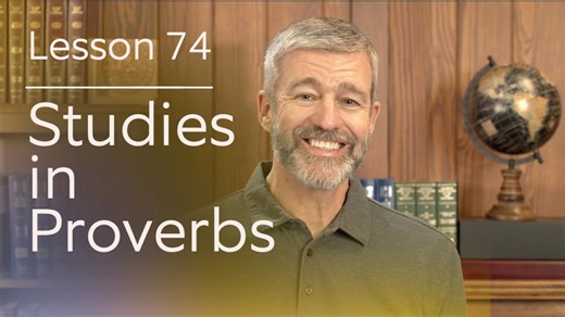 Studies in Proverbs | Chapter 4 | Lesson 6