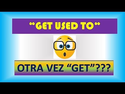 ¿Qué significa GET USED TO?, Inglés Fácil.
