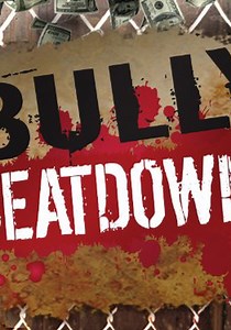 Bully Beatdown - streaming tv show online