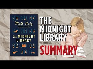 The Midnight Library by Matt Haig | Book Summary (Complete Book Recap)