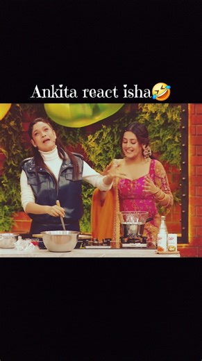 Ankita react isha🤣 #shortsviral #trendingshorts #funny #comedy #laughterchef3 #ankita #isha