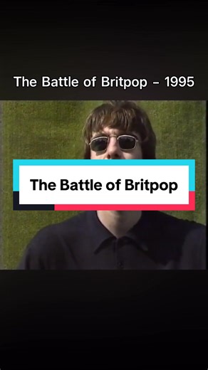 The Battle of Britpop - 1995 #blur #oasis #britpop #fyp #viral