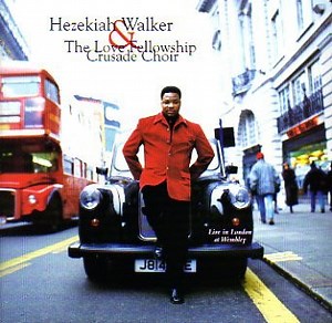 Hezekiah Walker & The Love Fellowship Choir - Live In London At Wembley