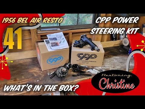 E41 Unboxing a CPP Power Steering Kit for a Tri-Five Chevy! 1956 Chevy Bel Air Restoration
