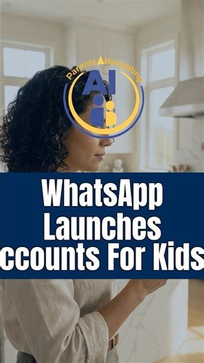 WhatsApp Launches Accounts For Kids? | #‎WhatsApp ￼#ChildSafety ￼#AIPolicy ￼￼￼￼