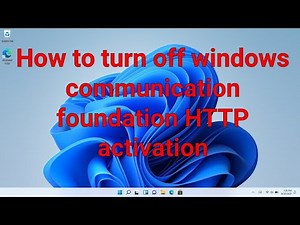 How to turn off windows communication foundation HTTP activation