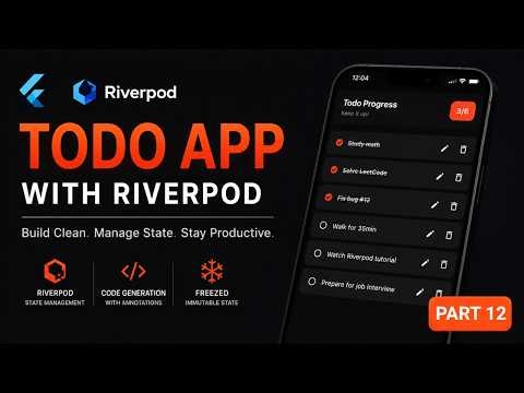 [PART 12] Flutter Riverpod Tutorial 2026 | Build a Todo App with Code Generation & Freezed #flutter