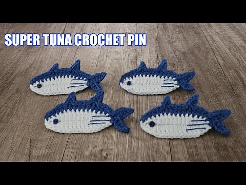 Super Tuna Crochet Pin Tutorial
