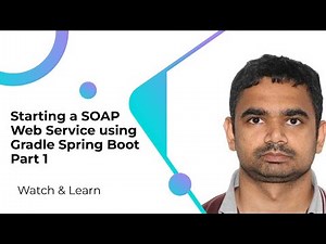 Starting a SOAP Web Service using Gradle Spring Boot Part 1