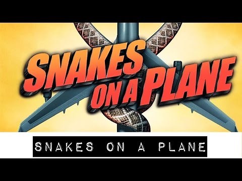 Snakes On A Plane... Is A Guilty Movie Pleasure