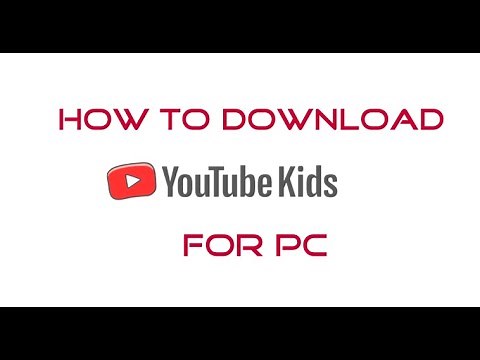 How to Download & Install YouTube Kids for for PC on Windows 10, 11, 8