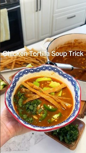 Chicken Tortilla Soup Trick