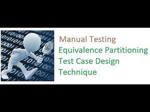 26 Equivalence Partitioning Test Case Design Technique
