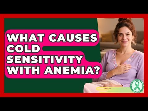 What Causes Cold Sensitivity With Anemia? - Lymphoma Support Network