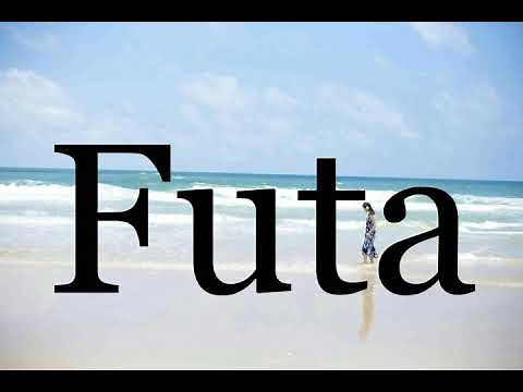 How To Pronounce Futa🌈🌈🌈🌈🌈🌈Pronunciation Of Futa