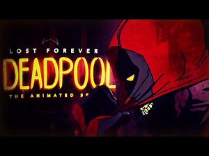 A Brief History of The Lost Deadpool Animated Series