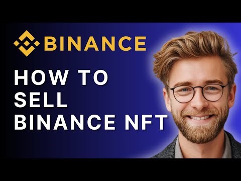 How to Sell Binance NFT | 2025 Guide