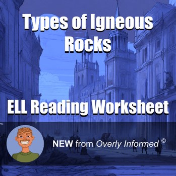 Types of Igneous Rocks ELL Reading Worksheet