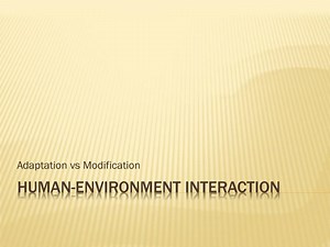 Human-Environment Interaction - SlideServe