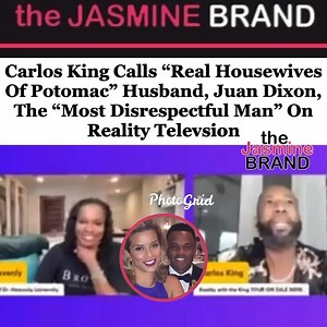 Producer Carlos King names Juan Dixon (Robyn Dixon’s husband), the worst husband on reality TV … do you agree w/ his take? 🎥 @thecarlosking_ / @dr_heavenly | The Jasmine BRAND