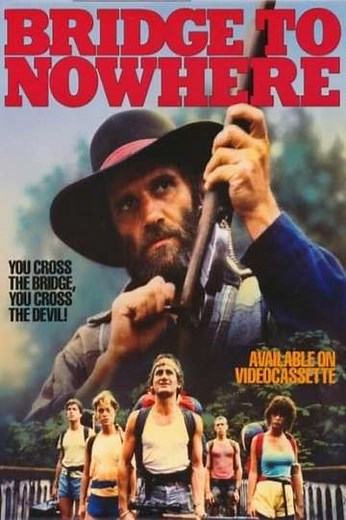 Bridge to Nowhere (1986) - Movie
