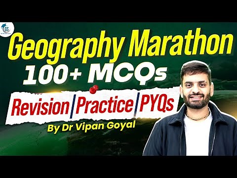 Geography Marathon 2025 | 100+ Geography MCQs Revision & Practice PYQs l Dr Vipan Goyal StudyIQ