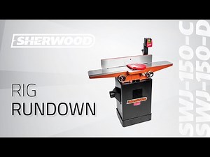 Rig Rundown - Sherwood 6-inch Jointers