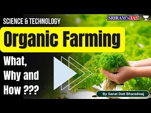 What is Organic Farming? Everything You Need to Know | UPSC 2023/24 | by @sriramsiasofficical ​