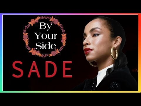 Sade - By Your Side (2000) lyrics