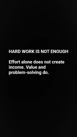 Hard Work Is Not Enough#BusinessFacts #ValueCreation #EntrepreneurMindset #Motivation #Wealth