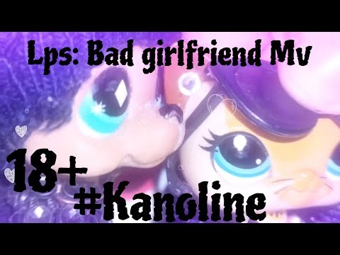 Lps: Bad girlfriend mv #Kanoline [18+]