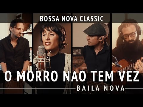 Baila Nova - O Morro Nao Tem Vez (Favela) - (Bossa Nova Classics)