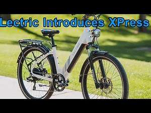 Lectric Introduces "Lectric XPress"