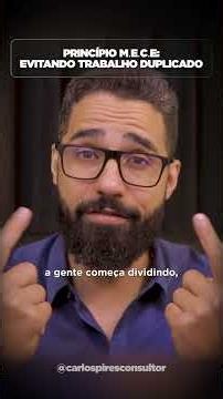 Como Evitar o Trabalho Duplicado - Princípio MECE! | #shorts #carlospiresconsultor